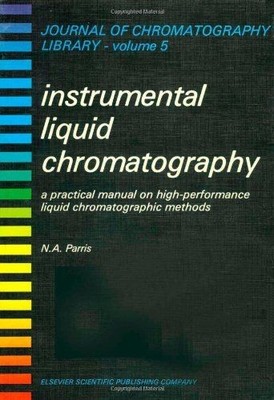 Instrumental Liquid Chromatography: Practical Manual on High Performance Liquid 