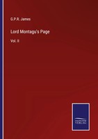 Lord Montagu's Page Vol. Ii G. P. R. James Taschenbuch Kartoniert / Broschiert