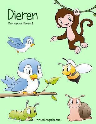Dieren Kleurboek Voor Kleuters 1 by Nick Snels (2016, Trade Paperback)
