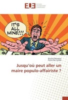 Jusqu'où Peut Aller Un Maire Populo-Affairiste ? Nicolas Boisseau