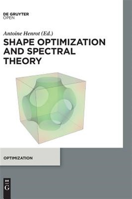 Shape Optimization and Spectral Theory, Hardcover by Henrot, Antoine, Brand N...