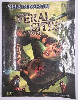 Shadowrun RPG Feral Cities 2008 Catalyst Game Labs ISBN 1934857122 WK Games
