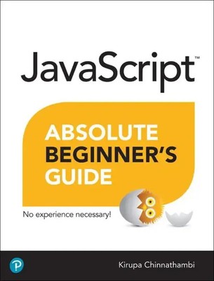Kirupa Chinnathambi | JavaScript Absolute Beginner's Guide | Taschenbuch (2019)