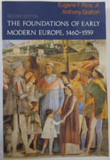 The Foundations of Early Modern Europe 1460-1559 (The Norton History of Modern E