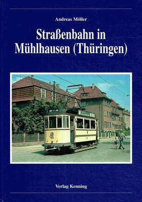 Andreas Möller Straßenbahn in Mühlhausen (Thüringen)