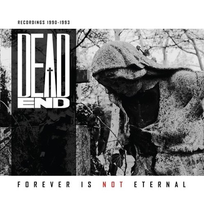 Dead End Forever Is Not Eternal: Recordings 1990-1993 (CD) Album (US IMPORT)