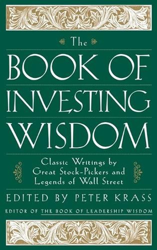 Le livre de l'investissement de la sagesse : écrits classiques de grands stock-pickers et légende