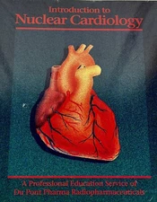 Introduction to Nuclear Cardiology A Professional Education Service Dupont NEW