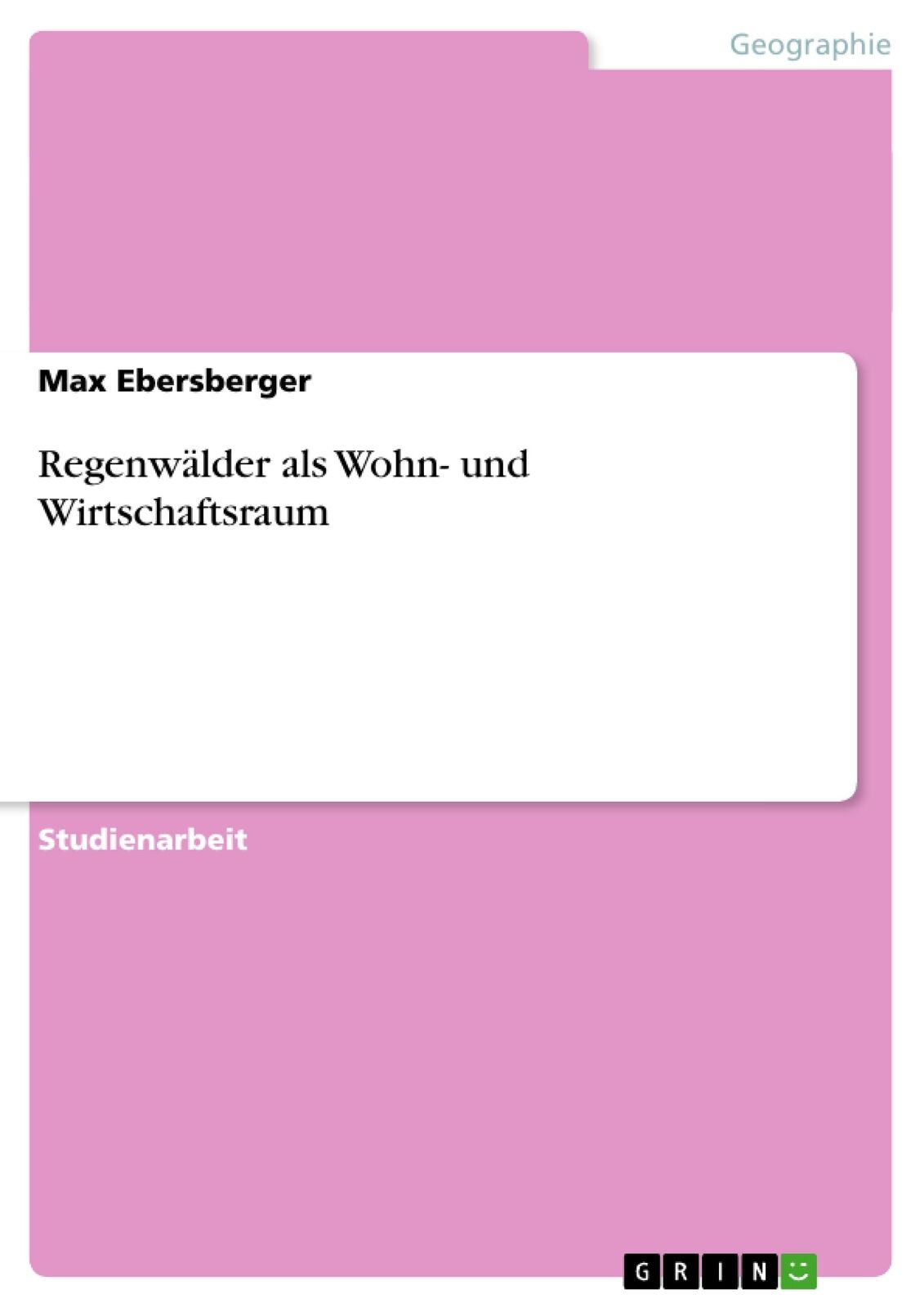 Thumbnail - Regenwälder Als Wohn- Und Wirtschaftsraum | Buch | 9783656182382