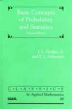Basic Concepts of Probability and Statistics [Classics in Applied Mathematics, S