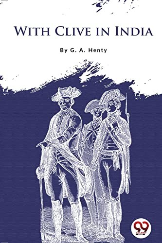 With Clive in India by G A Henty PAPERBACK - Image 6