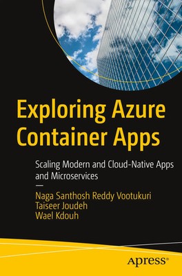 Naga Santhosh Reddy Vootukuri (u. a.) | Exploring Azure Container Apps | Buch