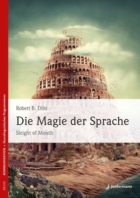 Die Magie der Sprache Robert B. Dilts