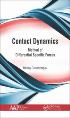 Contact Dynamics : Method of Differential Specific Forces, Hardcover by Golos...