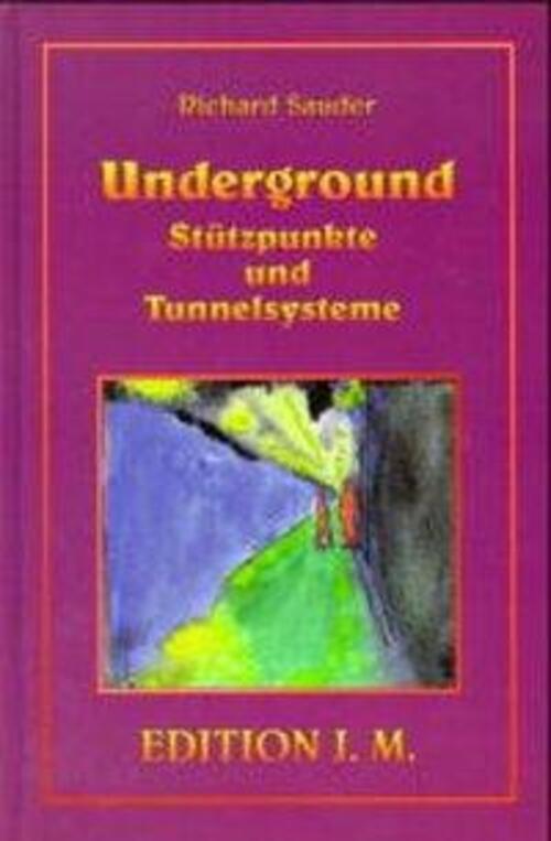 Thumbnail - Underground. Stützpunkte Und Tunnelsysteme Richard Sauder Buch Deutsch