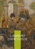Anatole France | L'anneau D'améThyste | Taschenbuch | FranzöSisch (2024)