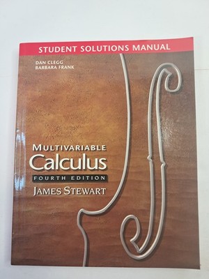Student Solutions Manual Multivariable Calculus Fourth Edition Clegg Frank