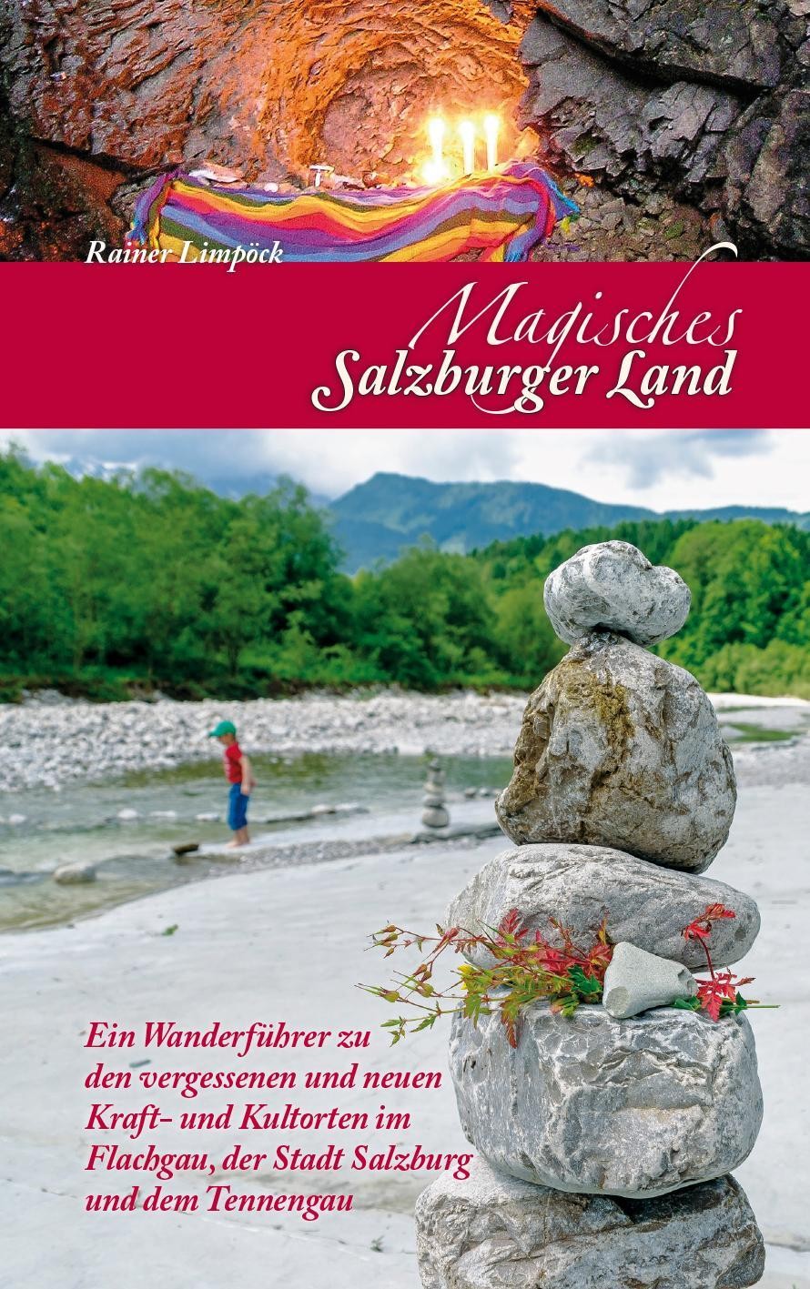 Magisches Salzburger Land Rainer Limpöck