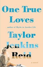 One True Loves by Reid, Taylor Jenkins
