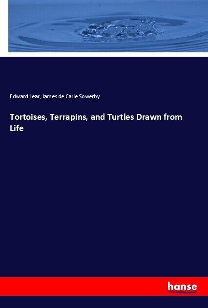 Thumbnail - Tortoises, Terrapins, And Turtles Drawn From Life | 2019 | Englisch