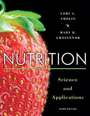 Nutrition: Science and Applications - Smolin, Lori A.