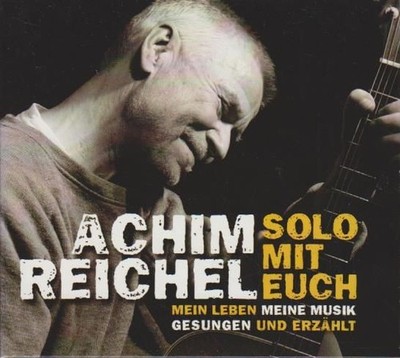 Solo mit Euch. Achim Reichel: