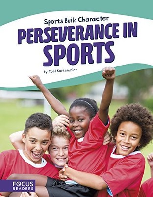 Perseverance in Sports By Todd Kortemeier