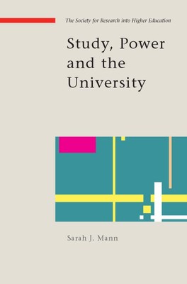 Study, Power and the University (Srhe and Open University Press 