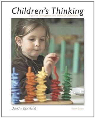 Childrens Thinking: Cognitive Development and Individual Differences,David F. B