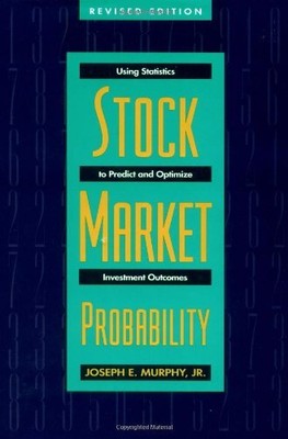 Stock Market Probability: Using Statistics to Predict and Optimize Investmen...