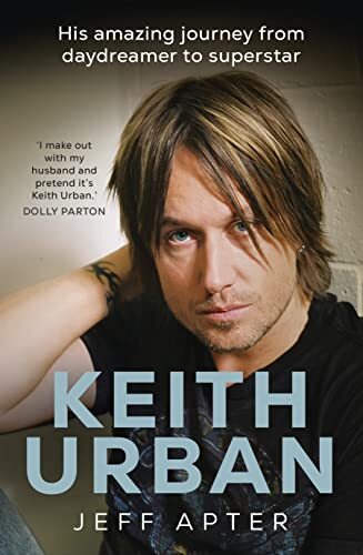 Keith Urban: His amazing journey from daydreamer to superstar by Jeff Apter - Image 4