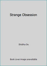 Strange Obsession by Shobha De