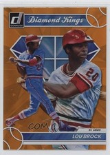 2023 Panini Donruss Diamond Kings Holo Orange Lou Brock #19 HOF 1s5f
