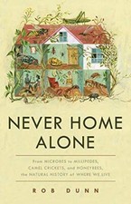 Never Home Alone: From Microbes to Millip..., Dunn, Rob