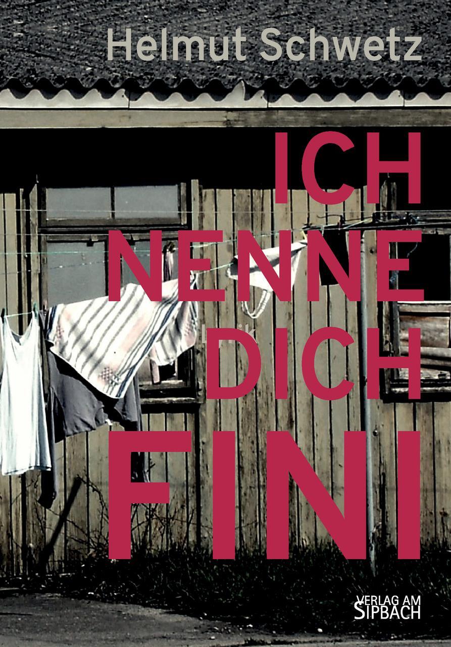 Thumbnail - Helmut Schwetz / Ich Nenne Dich Fini9783903259270