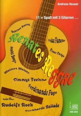 Heuser, Andreas - 11 mal Spass mit 3 Gitarren - Renates Reggae