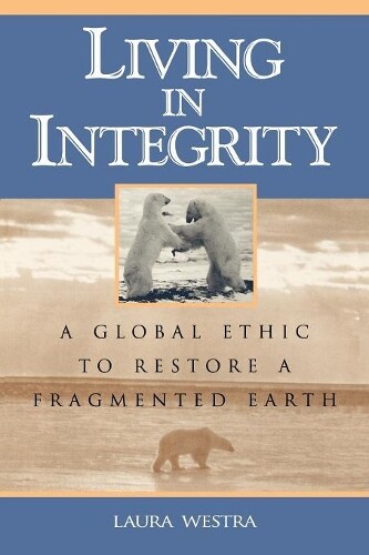 Thumbnail - Laura Westra Living In Integrity (taschenbuch) (us Import)