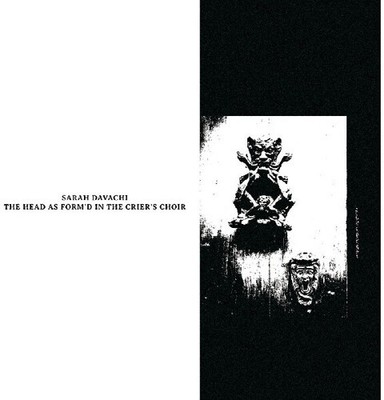 Sarah Davachi - Head As Form'd In The Crier's Choir [New CD]
