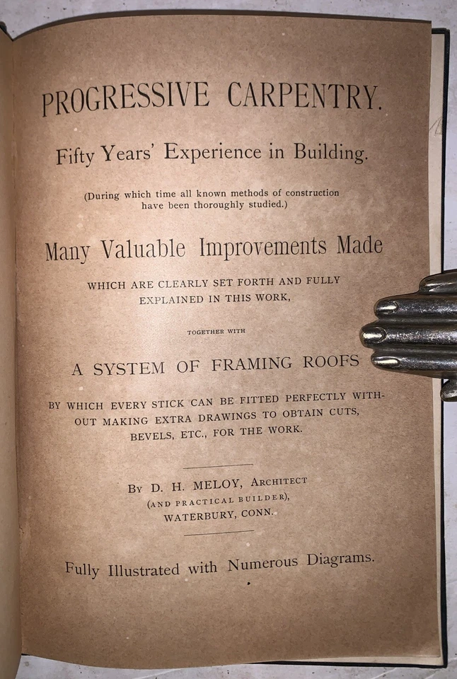 1890, 1st Ed, PROGRESSIVE CARPENTRY, by D. H. MELOY, ARCHICTECT, ROOFING - Image 2 of 4