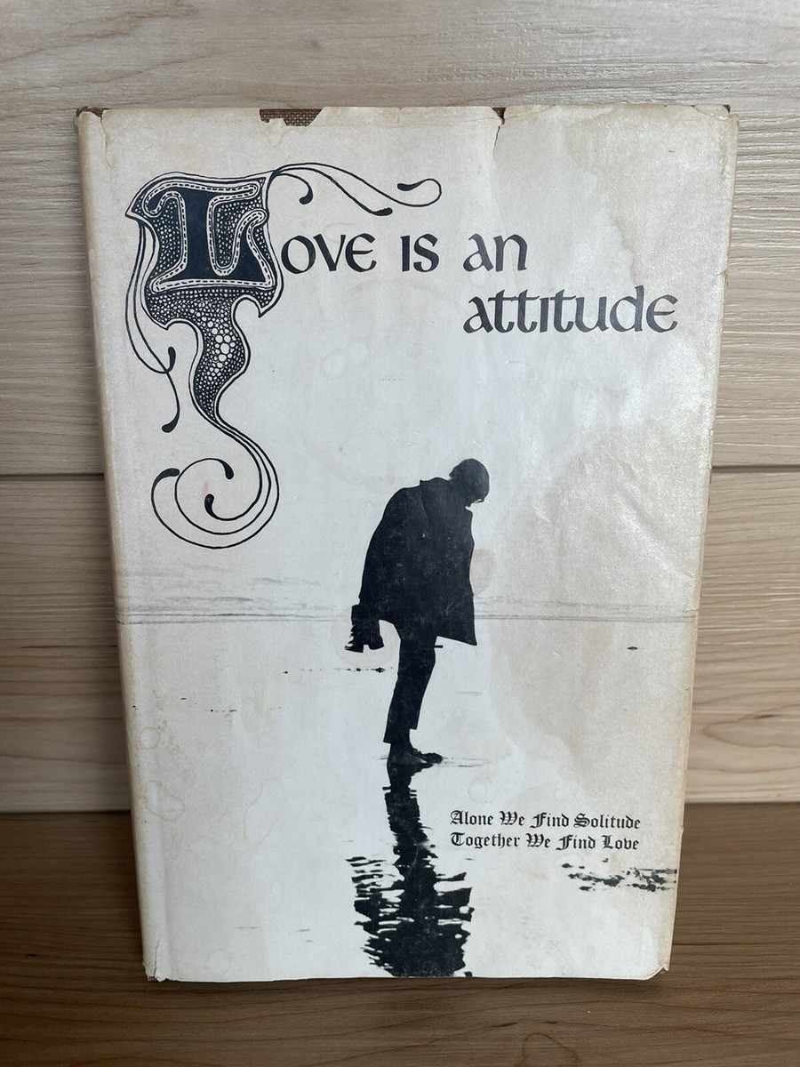 LOVE IS AN ATTITUDE By Walter Rinder Hardcover O-3