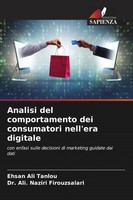Ehsan Ali Tanlou (U. A.) | Analisi Del Comportamento Dei Consumatori Nell'era...