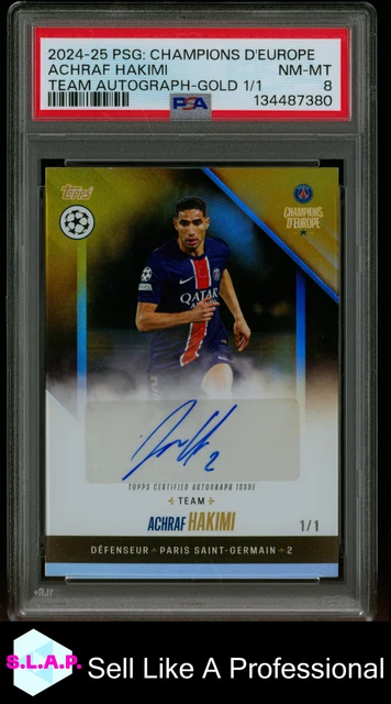ACHRAF HAKIMI TEAM AUTO-GOLD 1/1 TOPPS PSG CHAMPIONS D' EUROPE 2024-2025  PSA 8