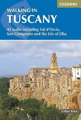Walking in Tuscany: 43 walks including Val d'Orcia, San Gimignano and the...