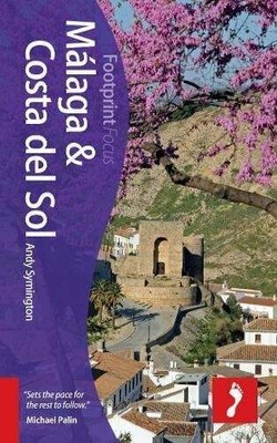 Footprint Focus Malaga & Costa Del Sol: Includes Buch Footprint Travel Guides