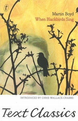 When Blackbirds Sing: Text Classics by Martin Boyd (English) Paperback Book