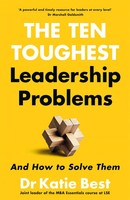 The Ten Toughest Leadership Problems And How To Solve Them Katie Best Buch 2025
