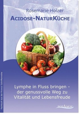 Acidose-NaturKüche ~ Rosemarie Holzer ~  9783981185119