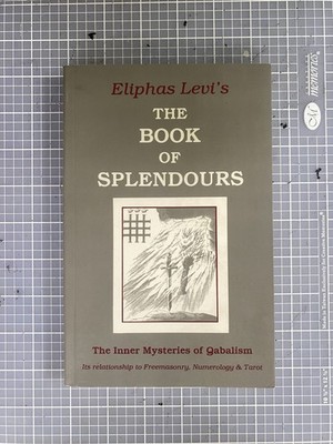 Eliphas Levi Book of Splendours: Inner Mysteries of Qabalism 1984 Crowley OTO