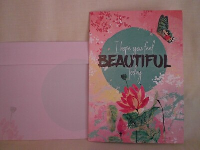 All Occasion - Flowers w/message ''I hope you feel Beautiful today'' on cover