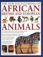 Tom Jackson | African, British & European Animals, The New Encyclopedia Of